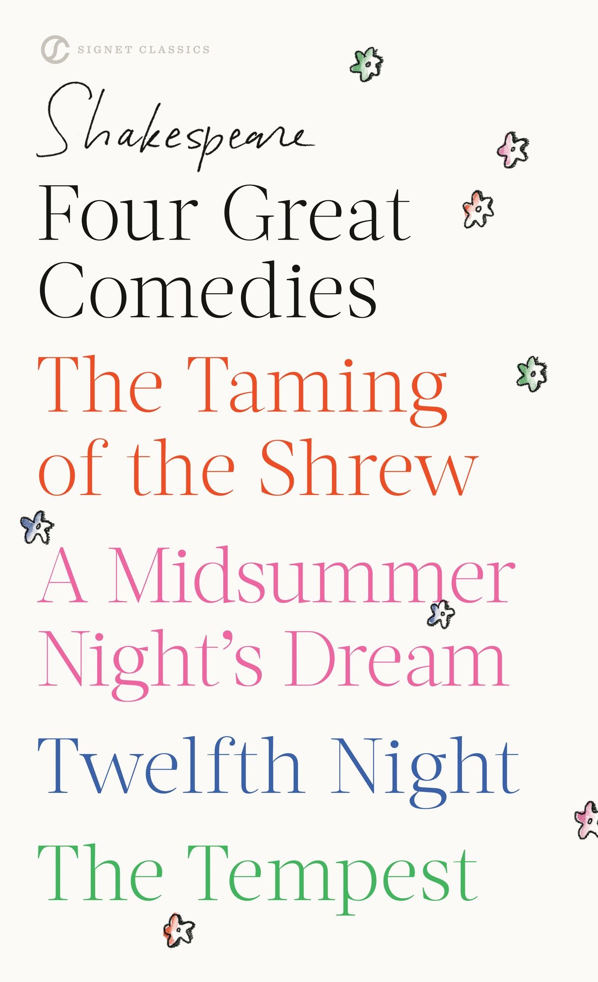 Four Great Comedies: The Taming of the Shrew; A Midsummer Night's Dream; TwelfthNight; The Tempest