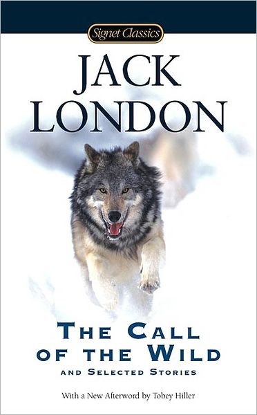 The Call of the Wild and Selected Stories