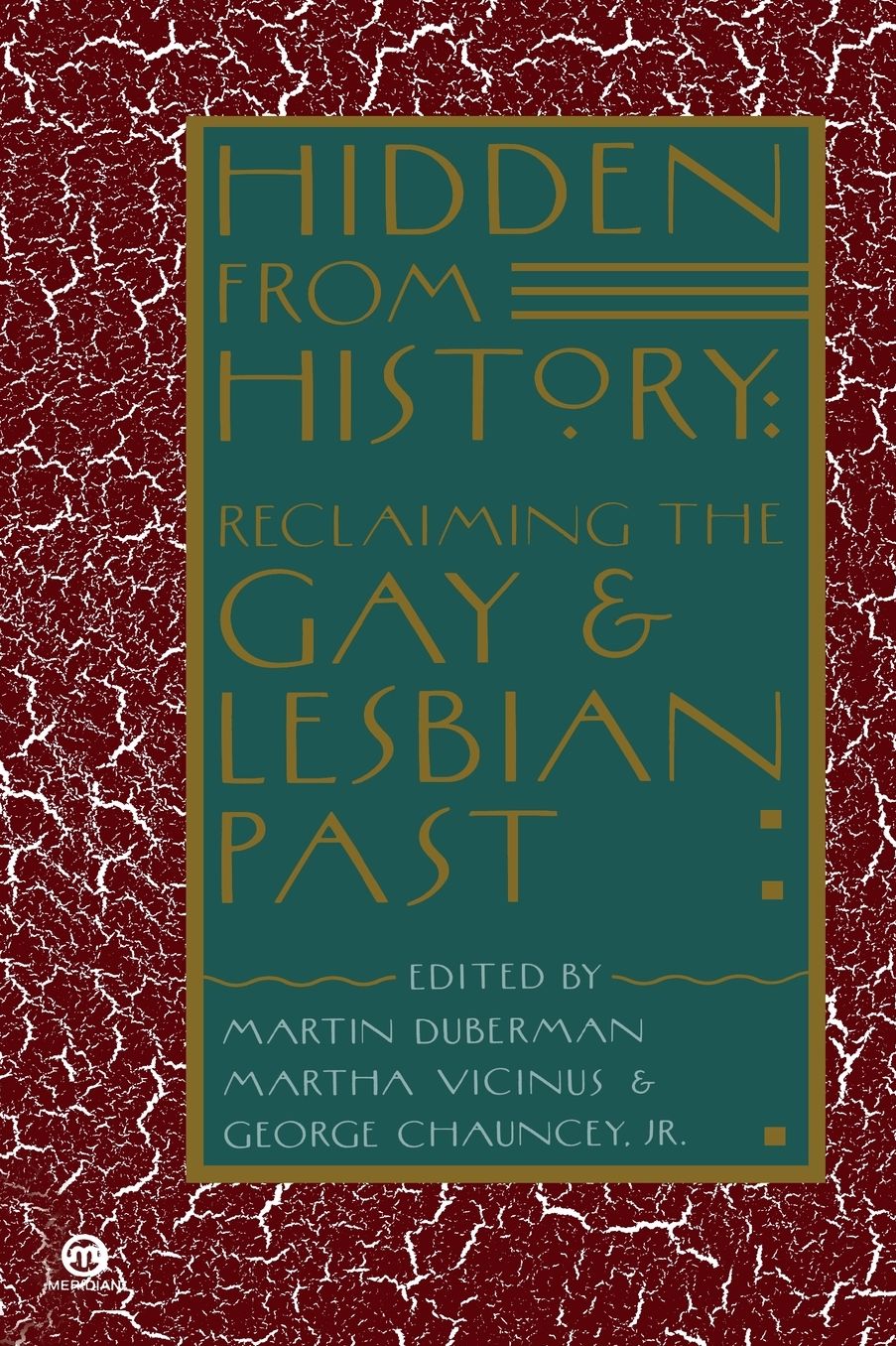 Hidden from History: Reclaiming the Gay and Lesbian Past