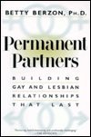 Permanent Partners: Building Gay and Lesbian Relationships That Last