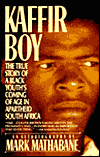 Kaffir Boy: The True Story of a Black Youth's Coming of Age in Apartheid South Africa