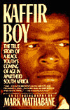 Kaffir Boy: The True Story of a Black Youth's Coming of Age in Apartheid South Africa