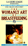 The Womanly Art of Breastfeeding