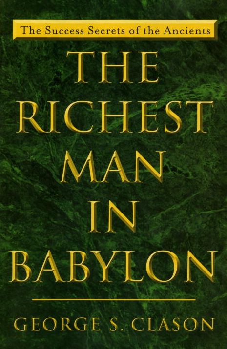 The Richest Man in Babylon: The Success Secrets of the Ancients