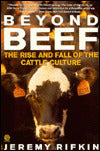 Beyond Beef: The Rise and Fall of the Cattle Culture