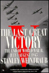 Last Great Victory: The End of World War II