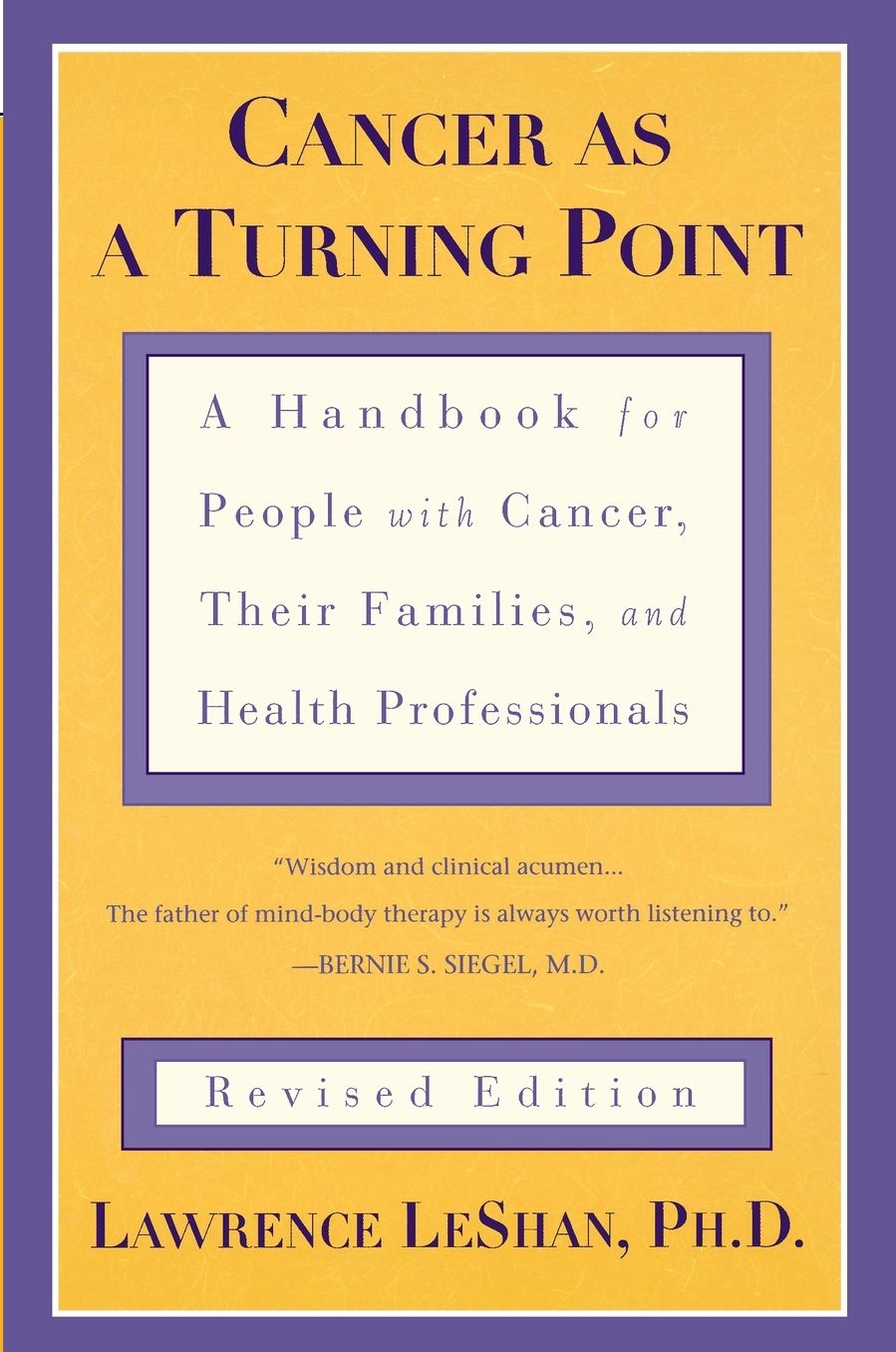 Cancer As a Turning Point: A Handbook for People with Cancer, Their Families, and Health Professionals