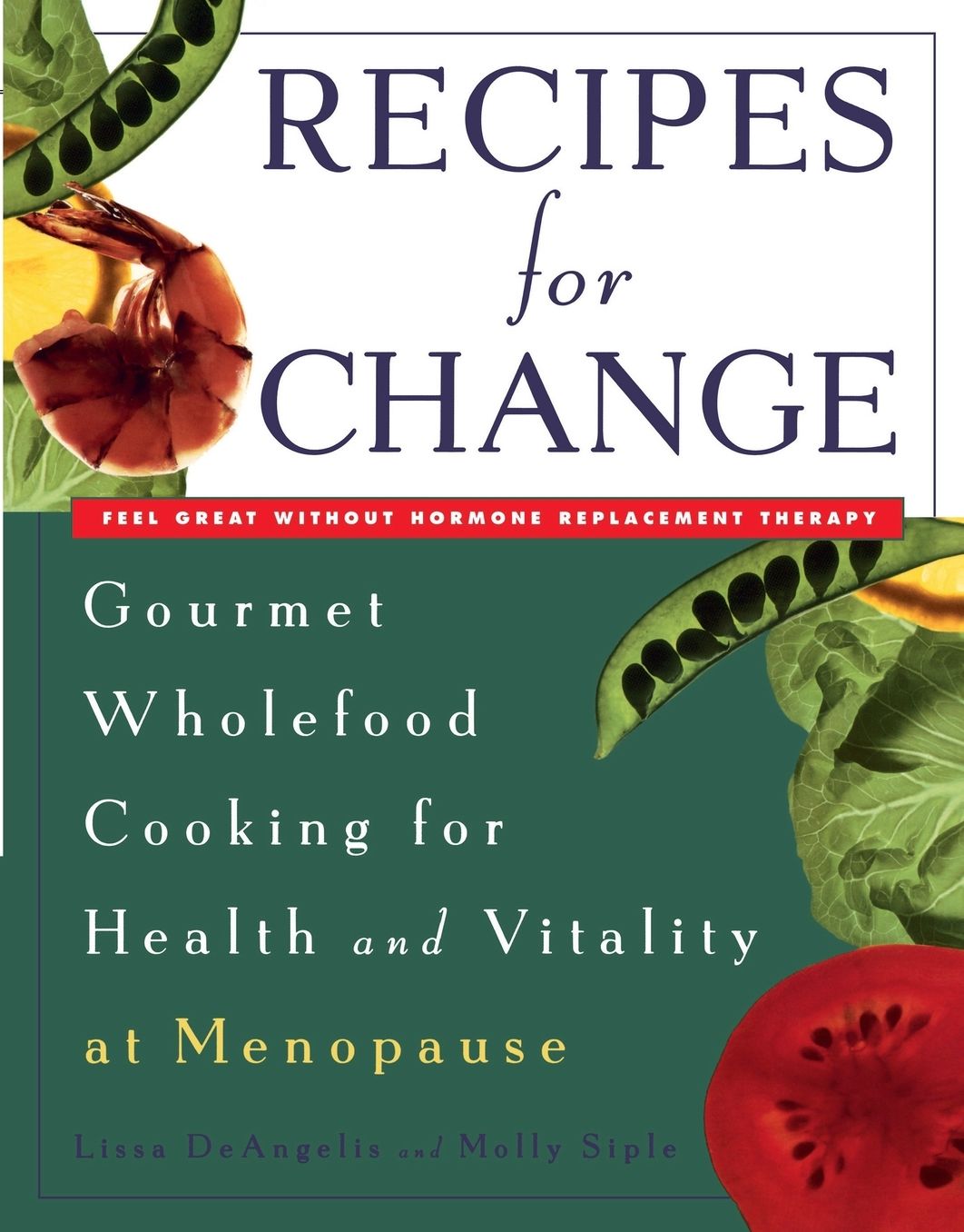 Recipes for Change: Gourmet Wholefood Cooking for Health and Vitality at Menopause