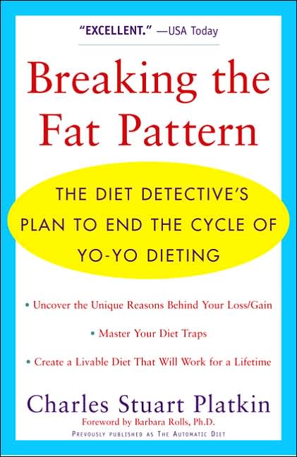 Breaking the Fat Pattern: The Diet Detective's Plan to End the Cycle of Yo-Yo Dieting