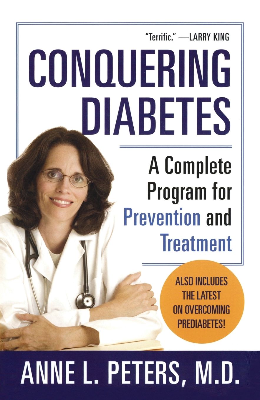 Conquering Diabetes: A Complete Program for Prevention and Treatment