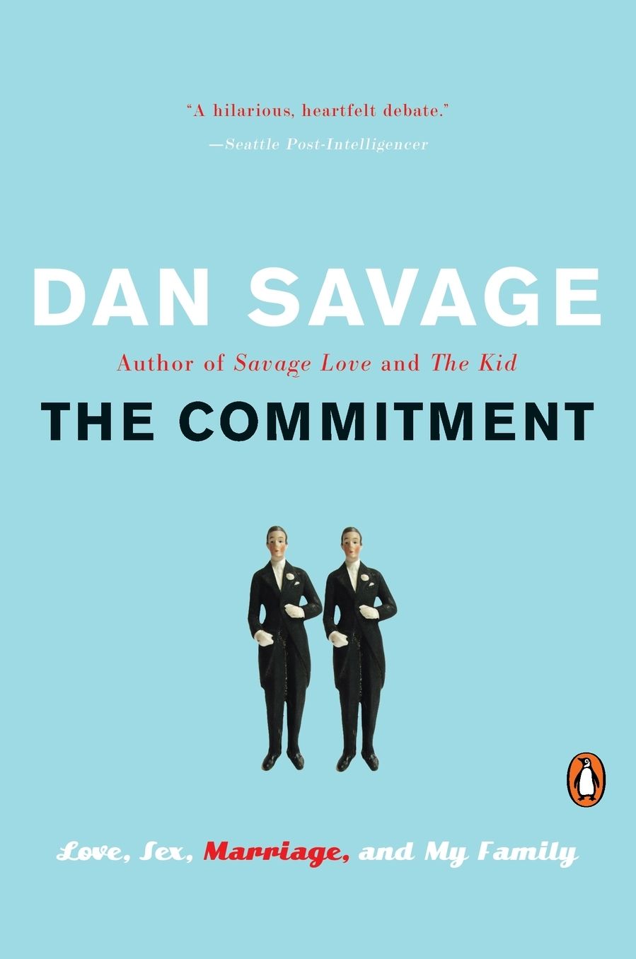The Commitment: Love, Sex, Marriage, and My Family