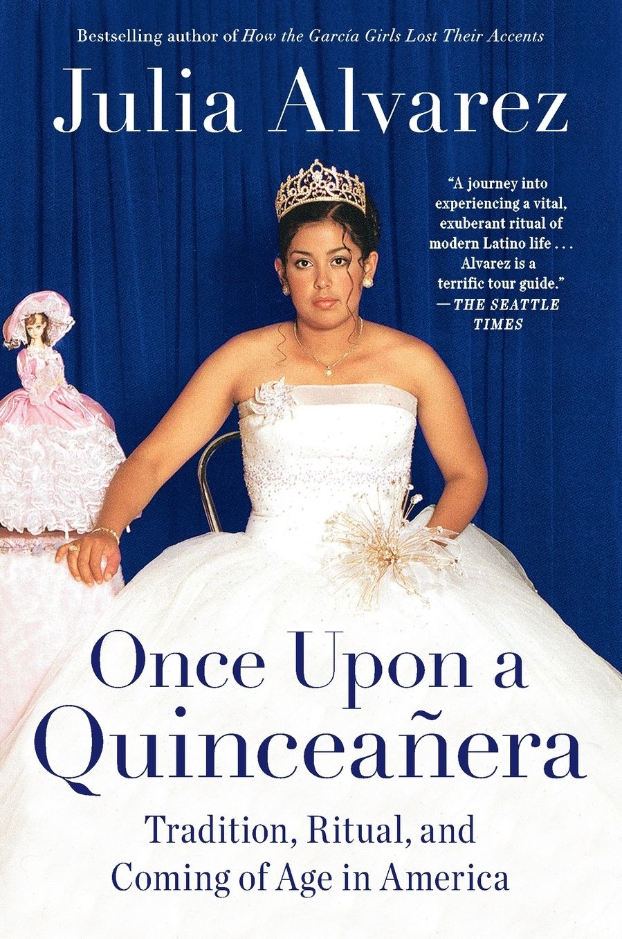 Once Upon a Quinceanera: Coming of Age in the USA