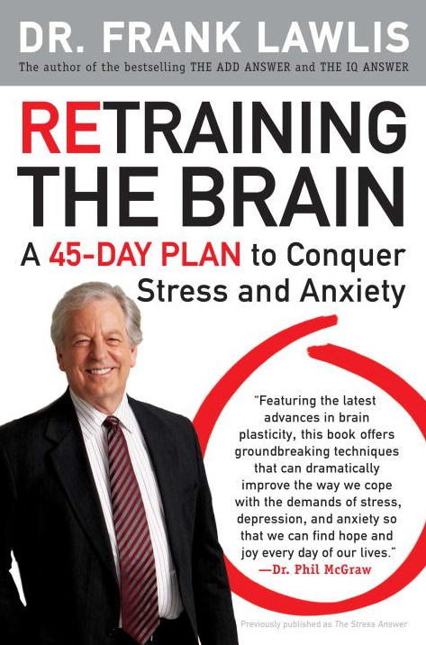 Retraining the Brain: A 45-Day Plan to Conquer Stress and Anxiety