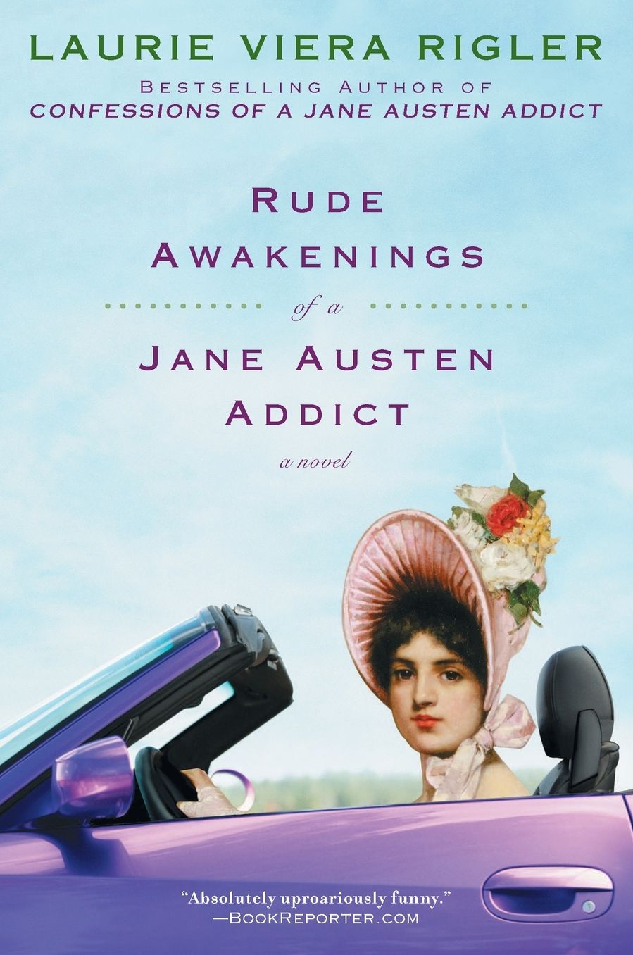 Rude Awakenings of a Jane Austen Addict: A Novel