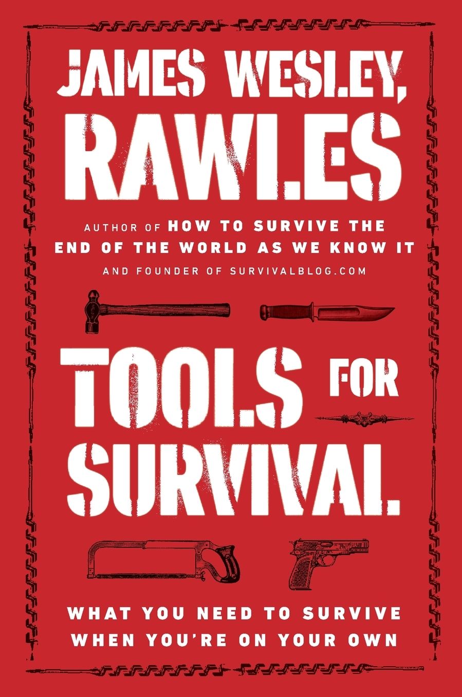 Tools for Survival: What You Need to Survive When You're on Your Own