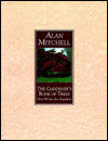 The Gardener's Book of Trees: Over 500 Trees for all Gardens