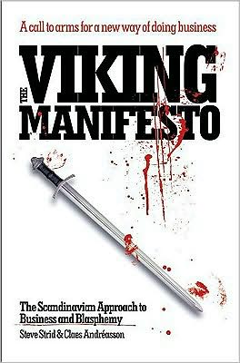 The Viking Manifesto: The Scandinavian approach to business and blasphemy