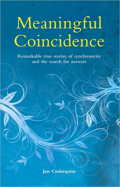 Meaningful Coincidence Synchronicity in Our Everyday Lives
