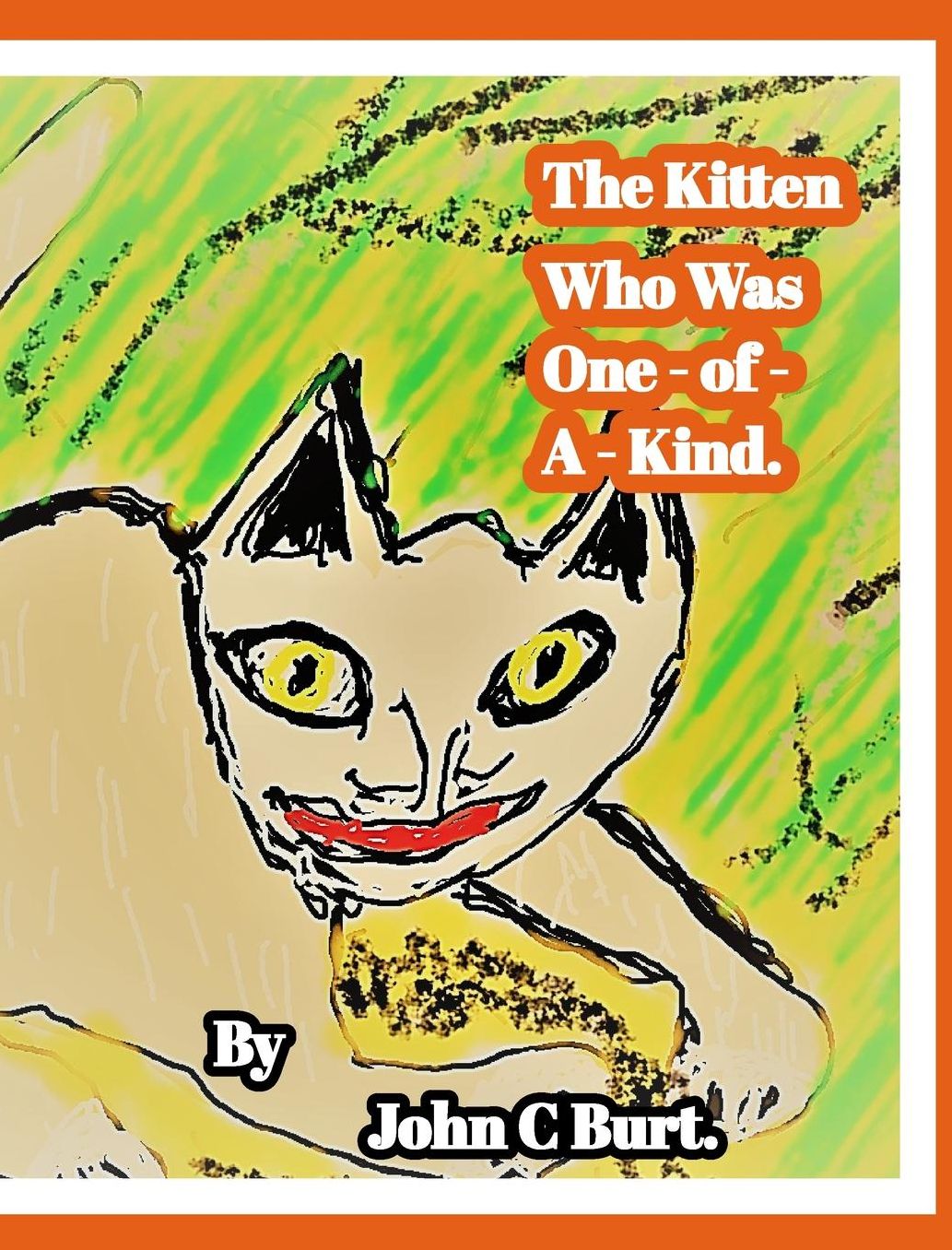 The Kitten Who Was One - of - A - Kind.