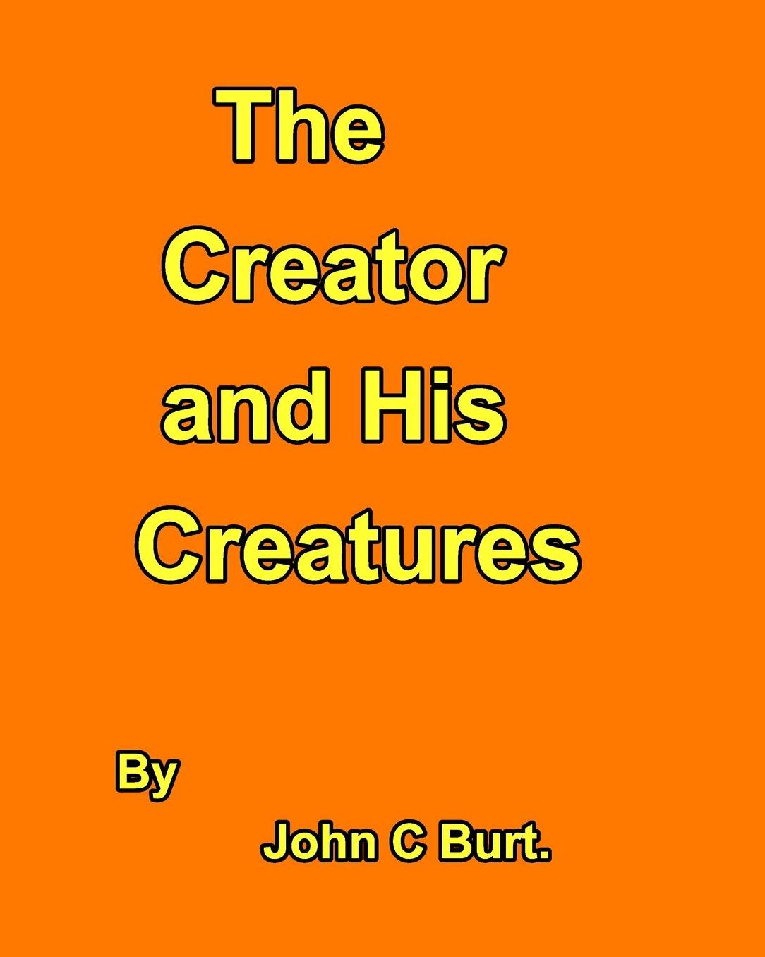 The Creator and His Creatures.