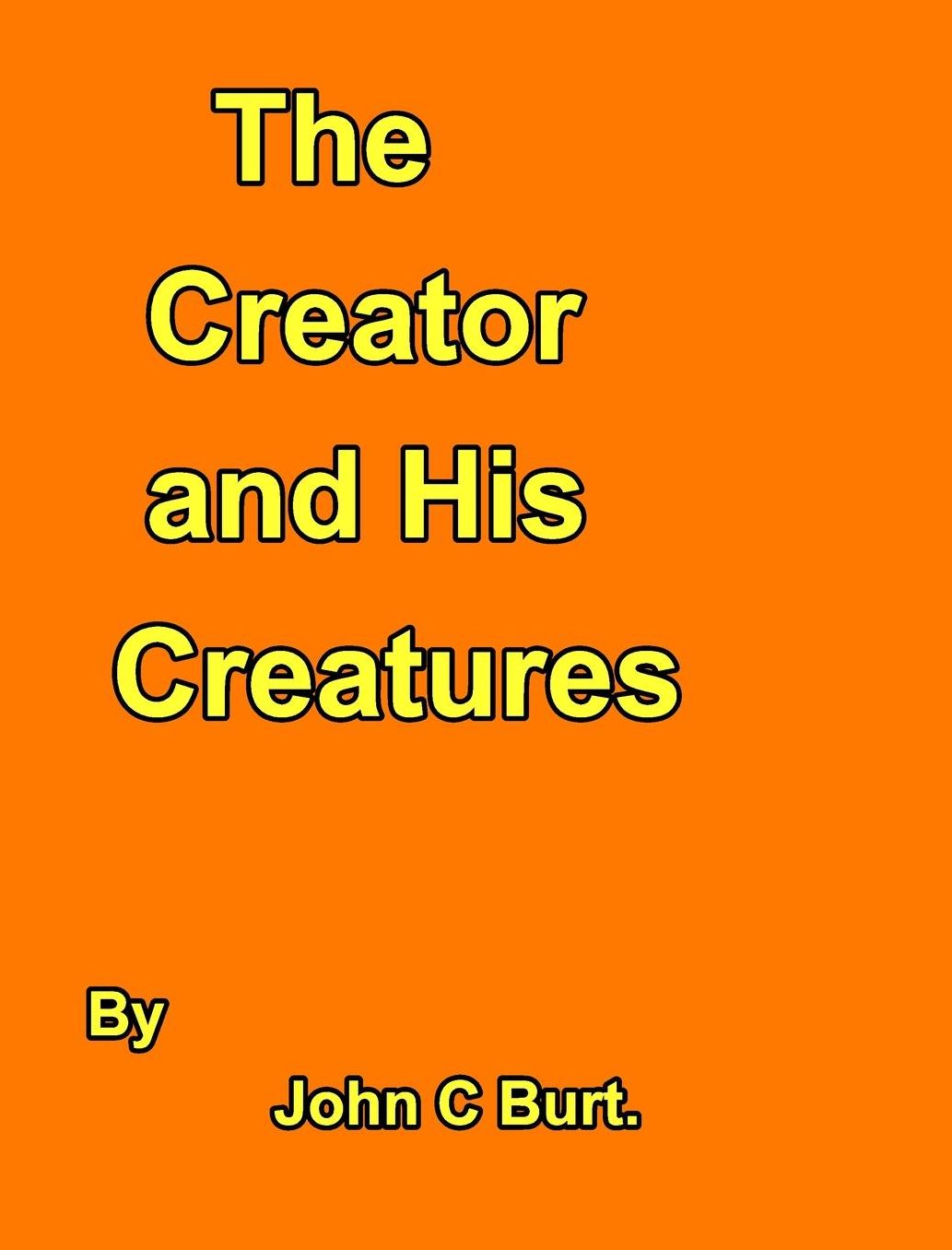 The Creator and His Creatures.