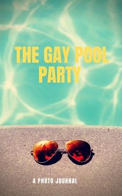 The Gay Pool Party