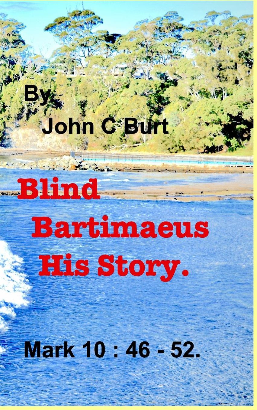 Blind Bartimaeus His Story.
