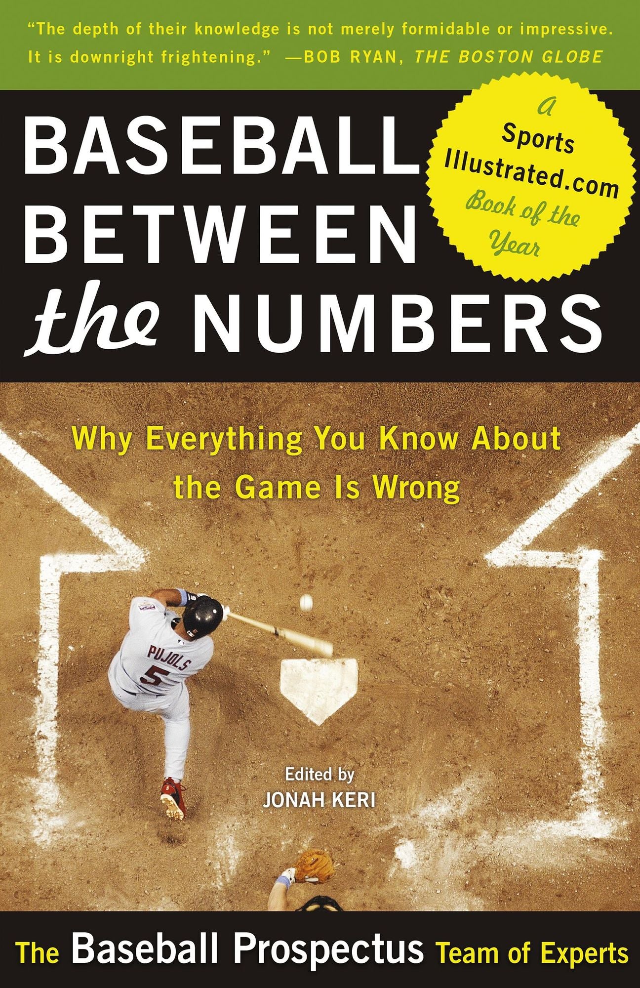 Baseball Between the Numbers: Why Everything You Know About the Game Is Wrong
