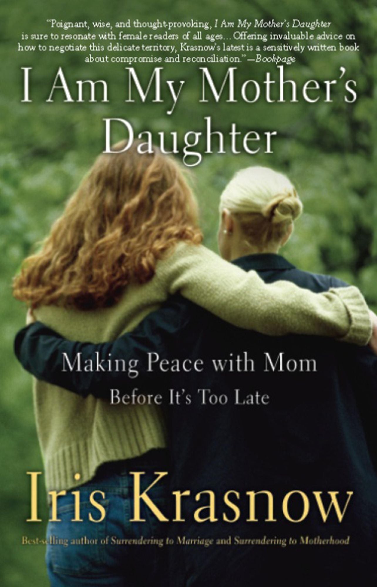 I Am My Mother's Daughter: Making Peace with Mom--Before It's Too Late