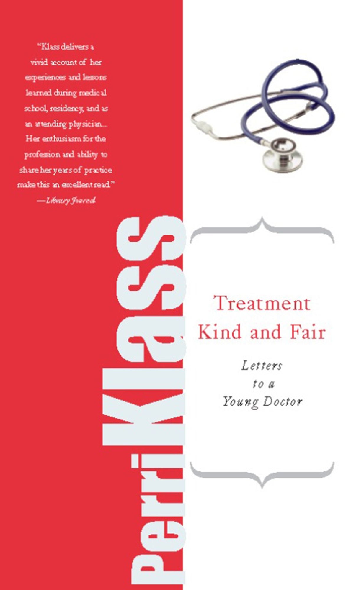 Treatment Kind and Fair: Letters to a Young Doctor