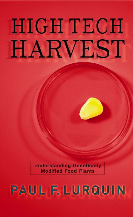 High Tech Harvest: Understanding Genetically Modified Food Plants