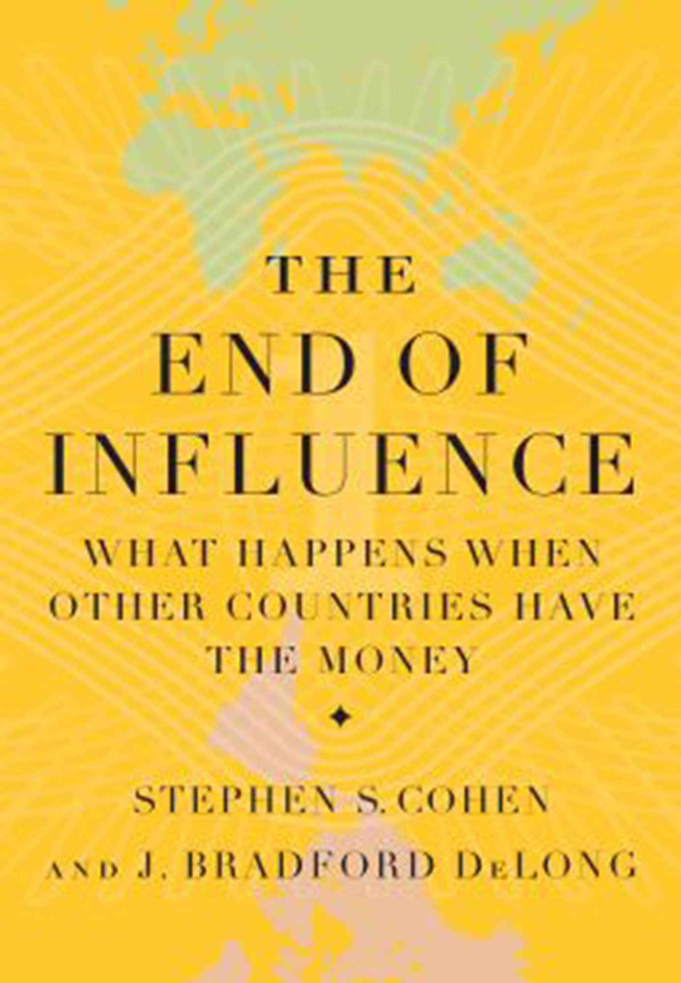 The End of Influence: What Happens When Other Countries Have the Money