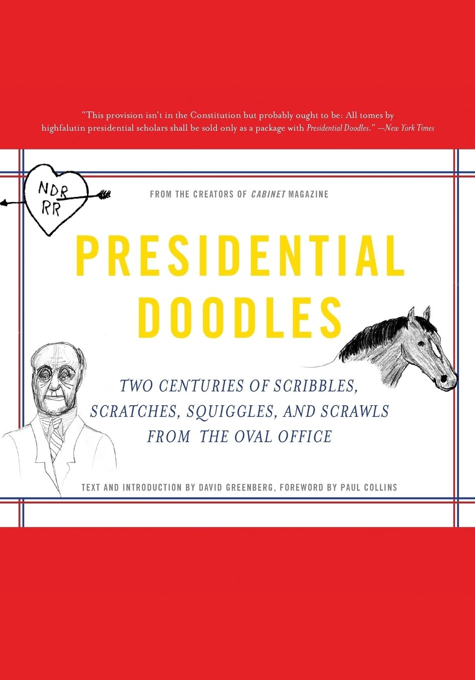 Presidential Doodles: Two Centuries of Scribbles, Scratches, Squiggles, and Scrawls from the Oval Office squiggles & scrawls from the Oval Office