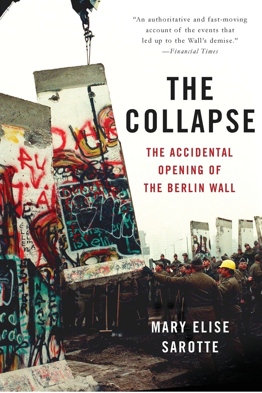The Collapse: The Accidental Opening of the Berlin Wall