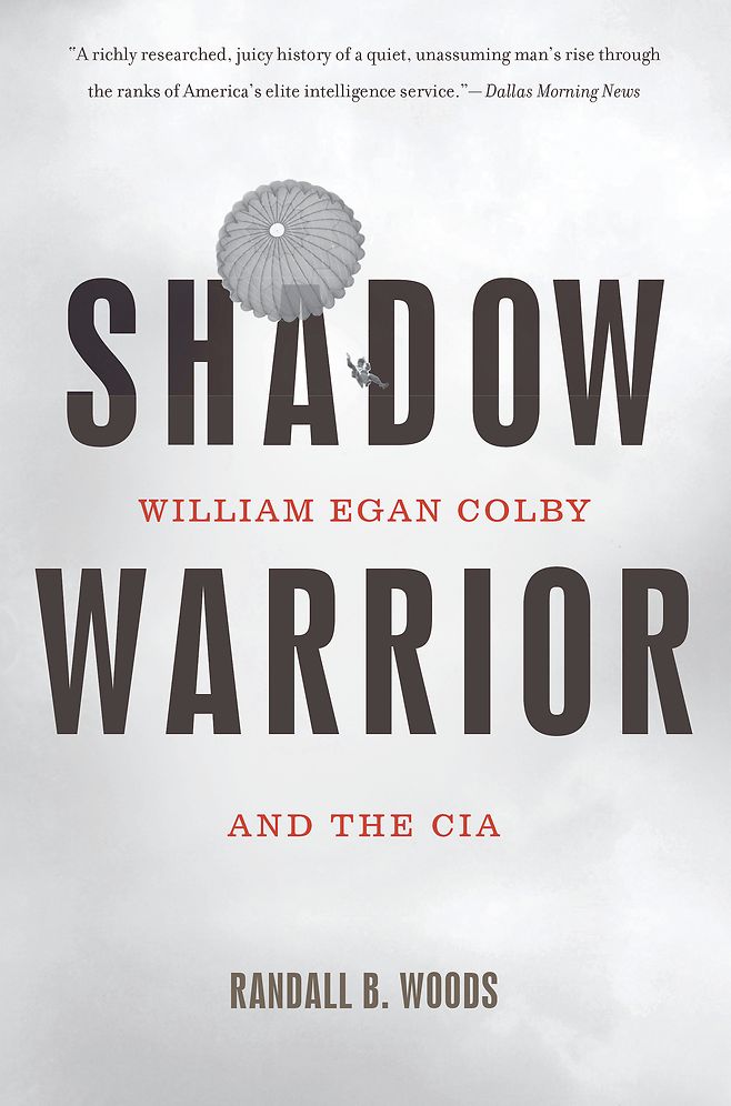 Shadow Warrior: William Egan Colby and the CIA