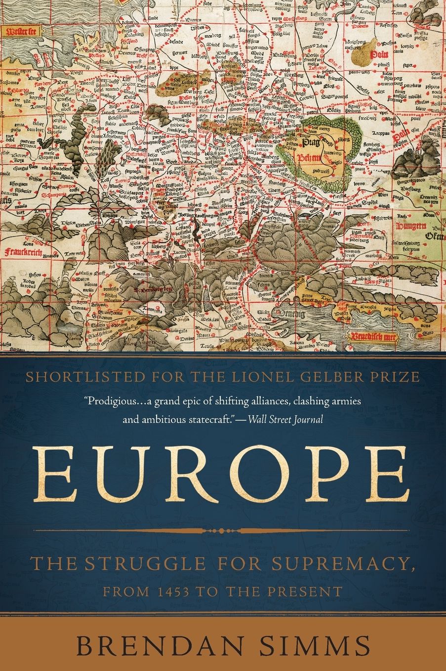 Europe: The Struggle for Supremacy, from 1453 to the Present