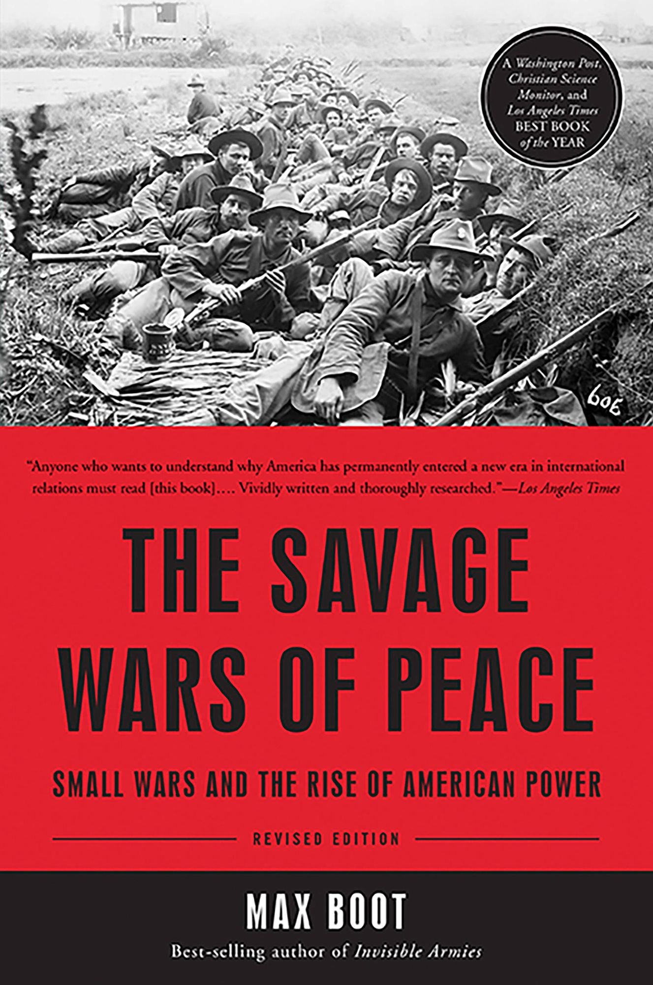 The Savage Wars of Peace: Small Wars and the Rise of American Power