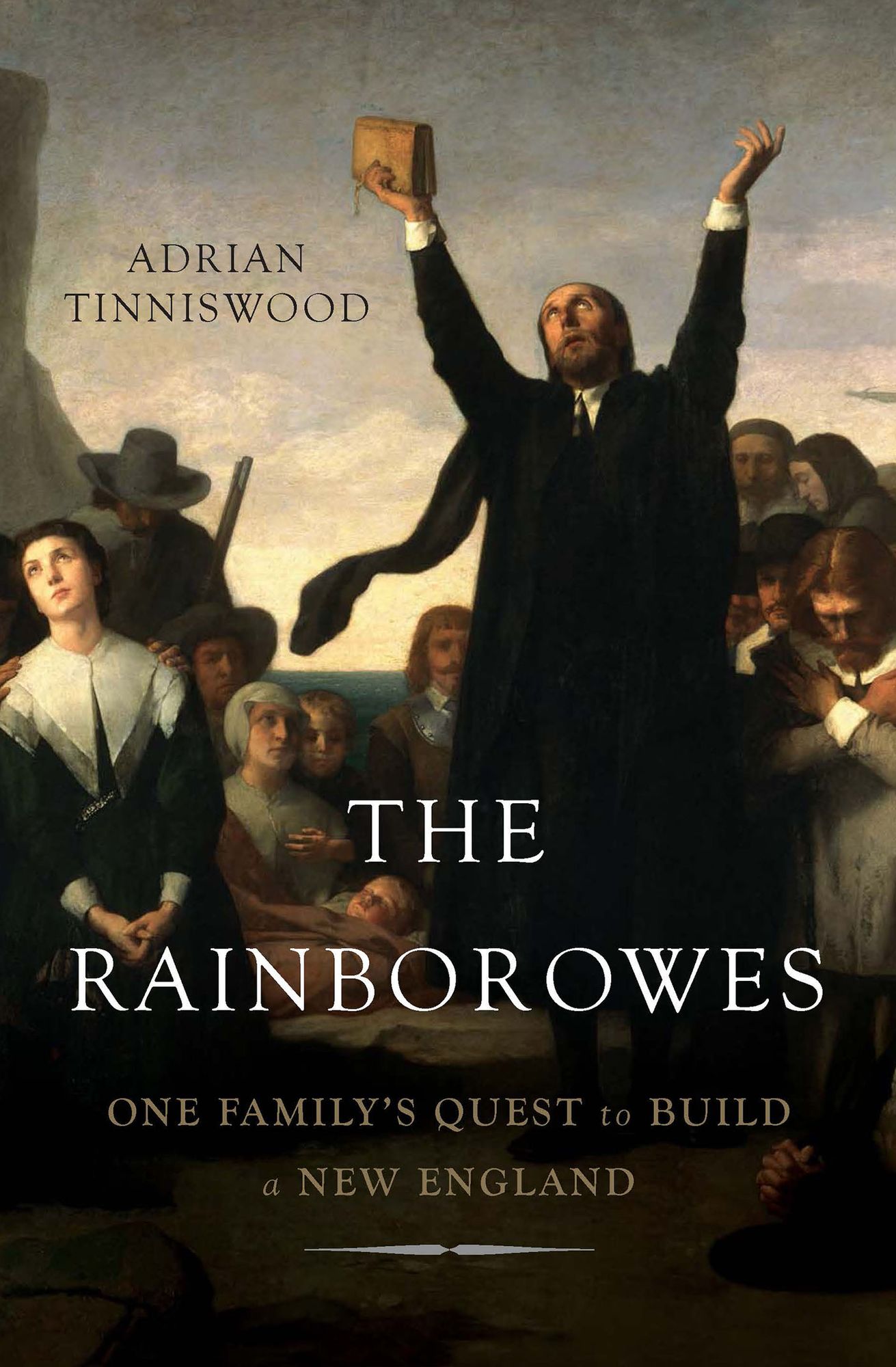 The Rainborowes: One Family's Quest to Build a New England