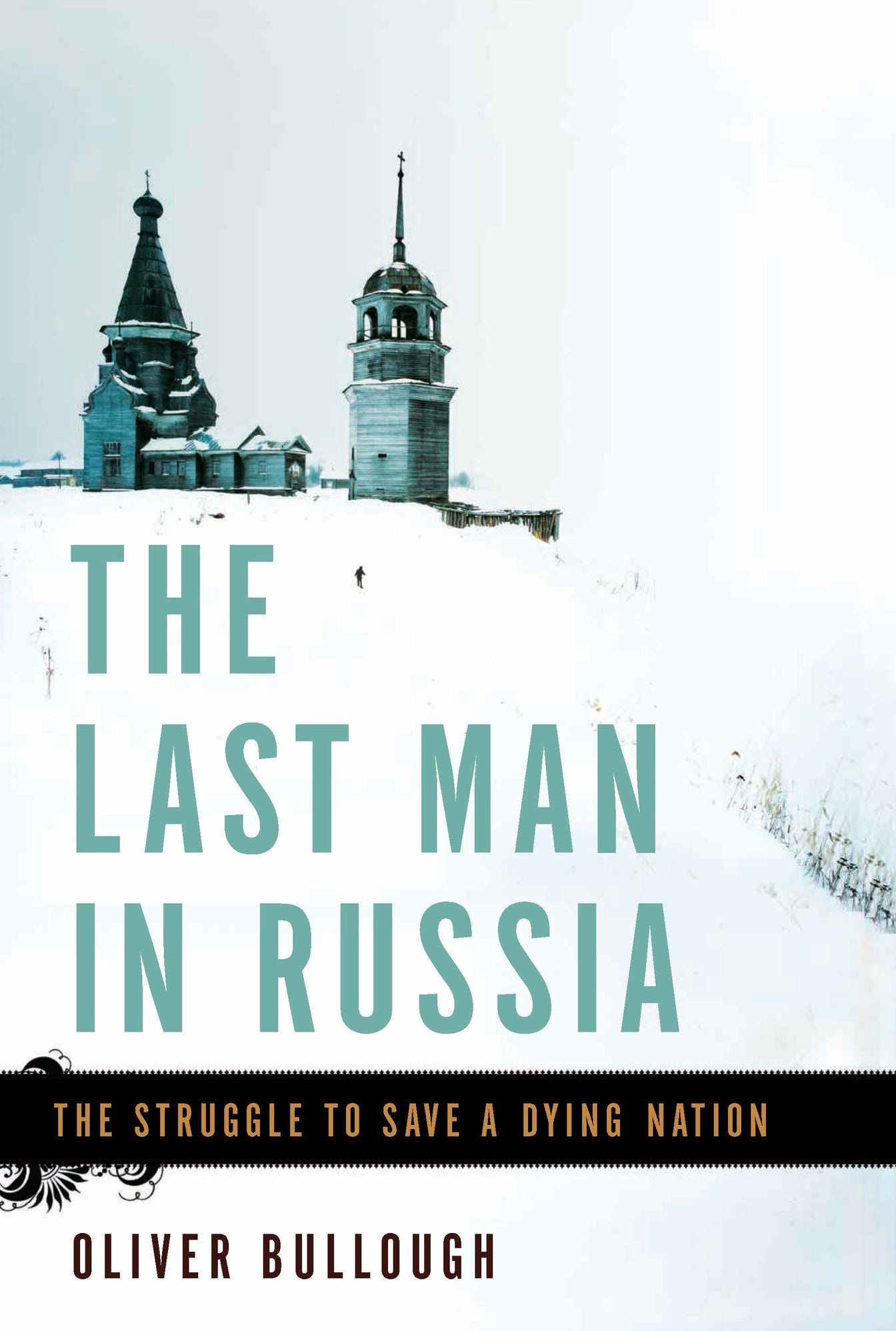 The Last Man in Russia: The Struggle to Save a Dying Nation