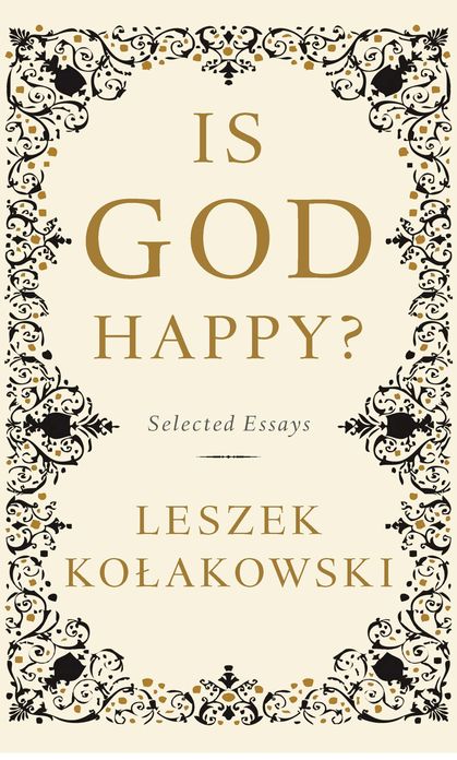 Is God Happy?: Selected Essays