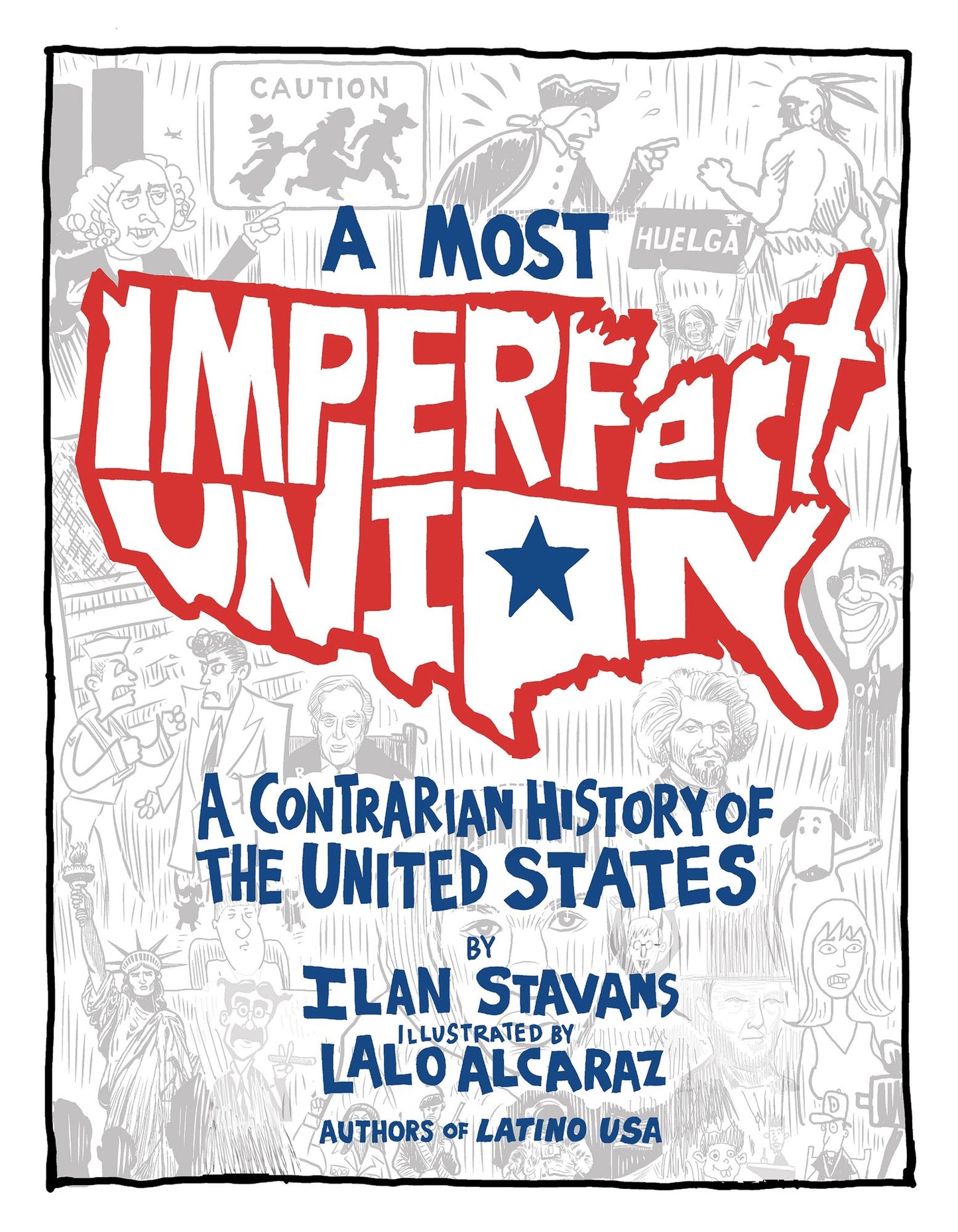A Most Imperfect Union: A Contrarian History of the United States