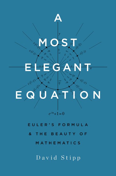 A Most Elegant Equation: Euler's Formula and the Beauty of Mathematics