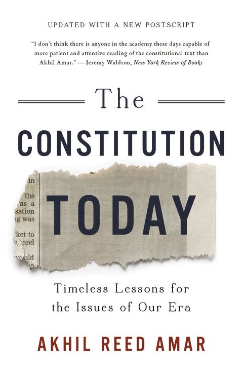 The Constitution Today: Timeless Lessons for the Issues of Our Era