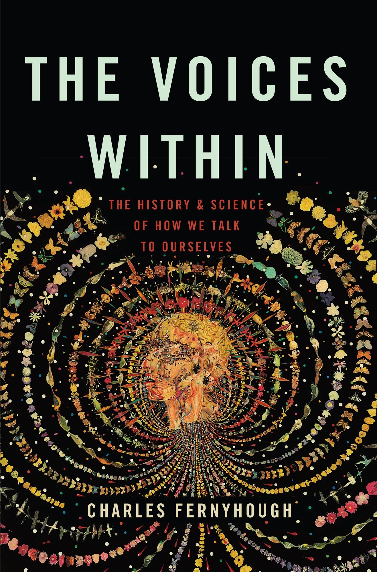 The Voices Within: The History and Science of How We Talk to Ourselves
