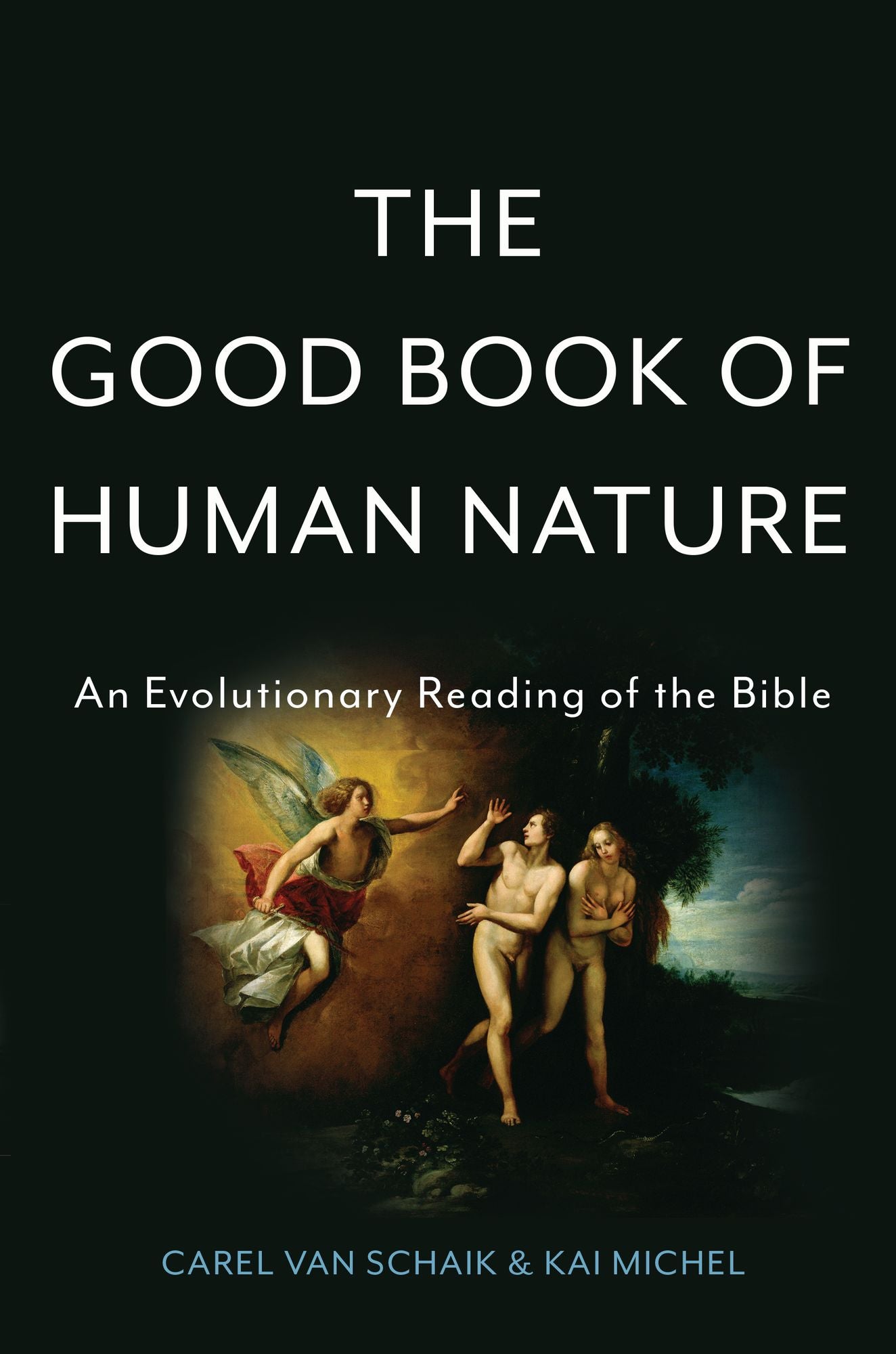 The Good Book of Human Nature: An Evolutionary Reading of the Bible