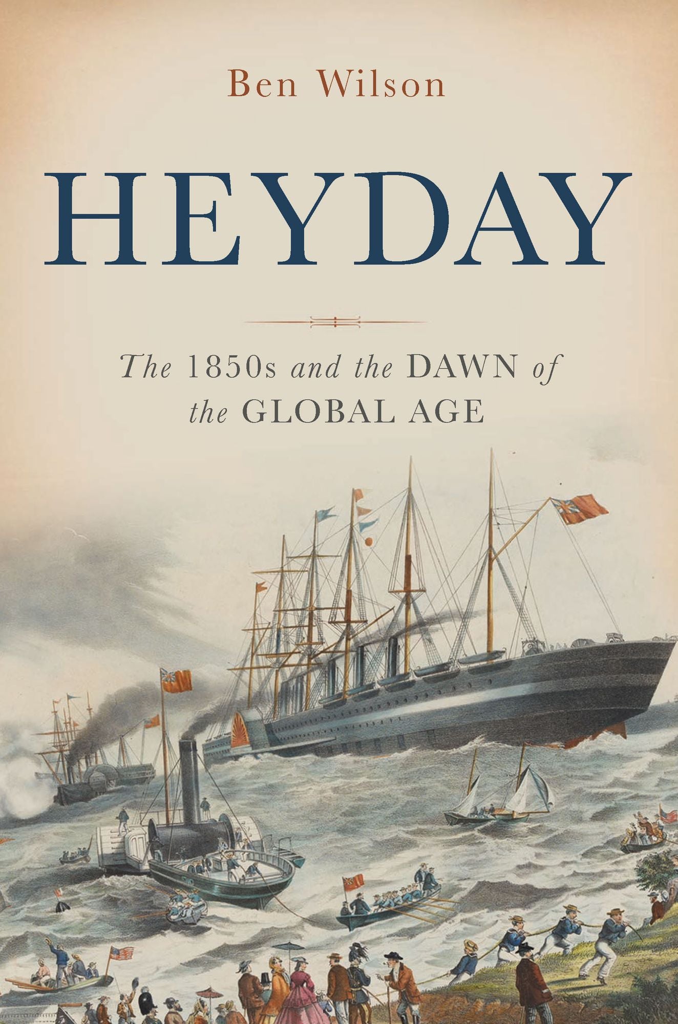 Heyday: The 1850s and the Dawn of the Global Age