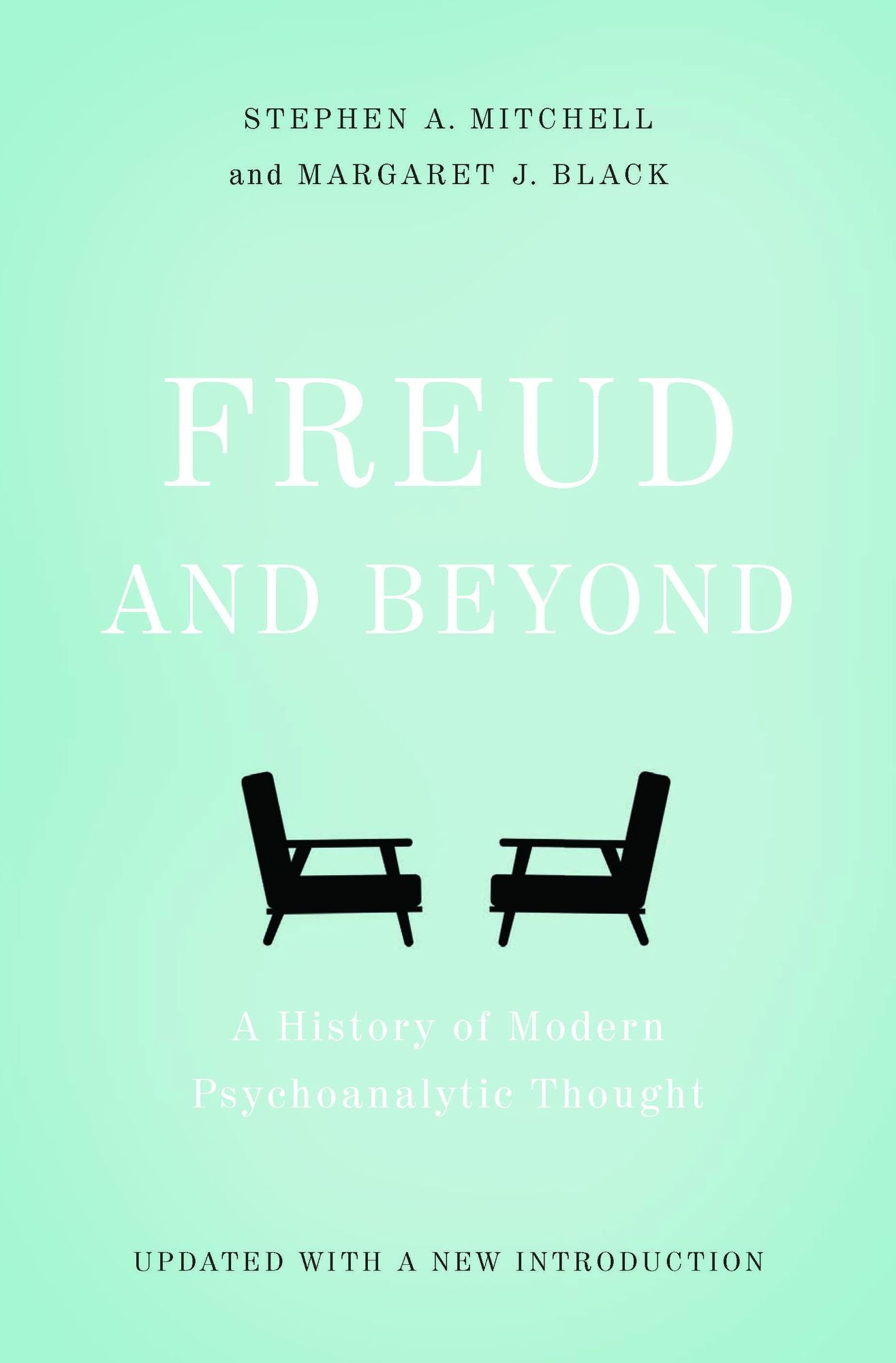 Freud and Beyond: A History of Modern Psychoanalytic Thought