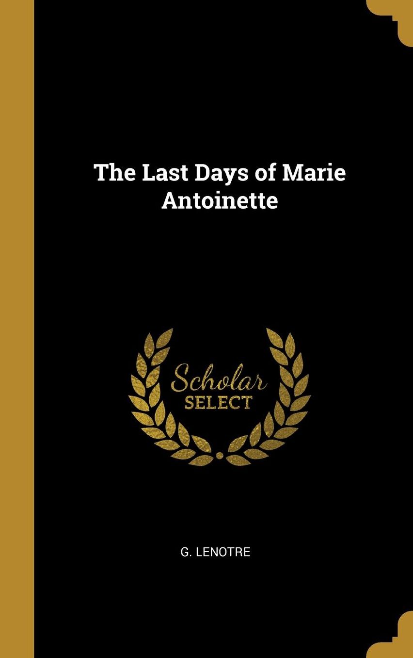 The Last Days of Marie Antoinette