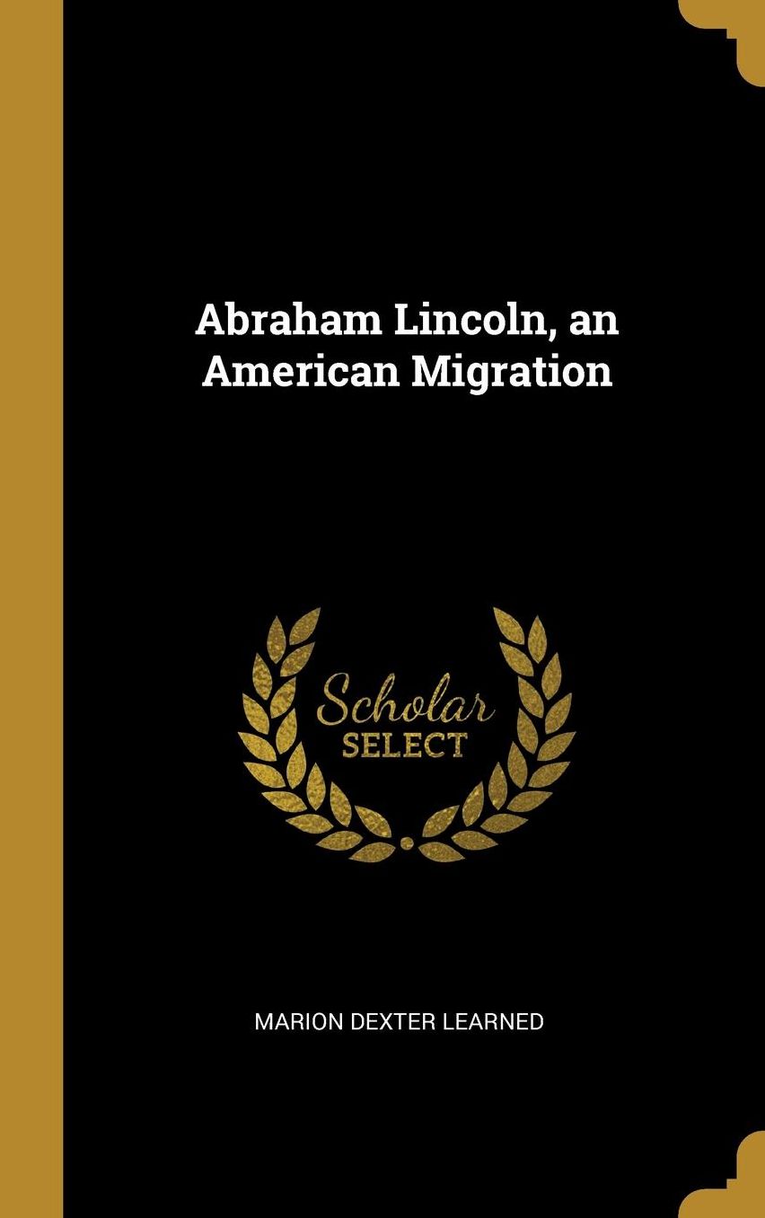Abraham Lincoln, an American Migration