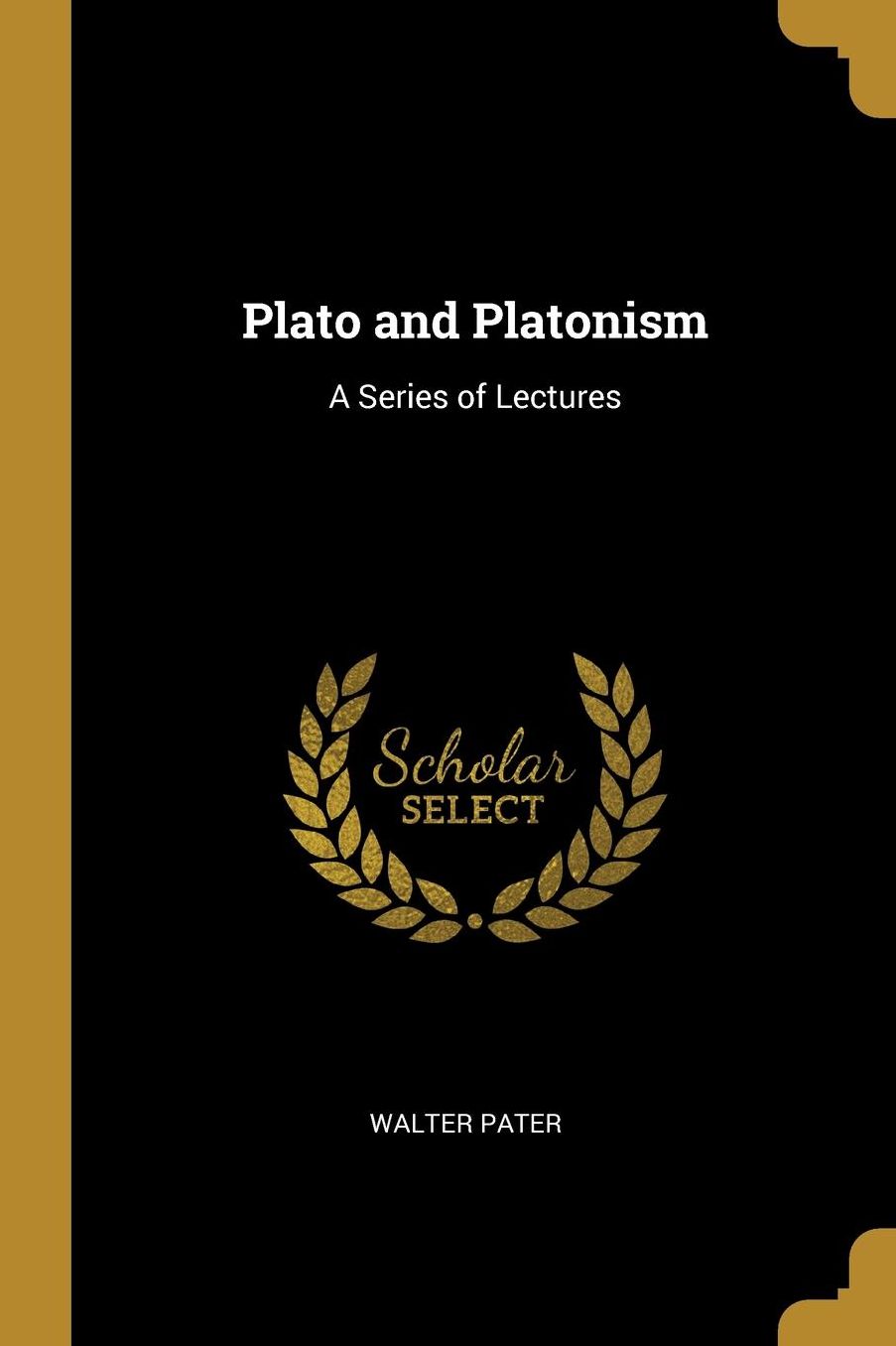Plato and Platonism: A Series of Lectures